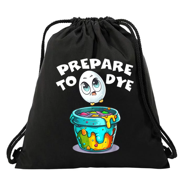 Easter Prepare To Dye Funny Egg Hunting Men Women Drawstring Bag