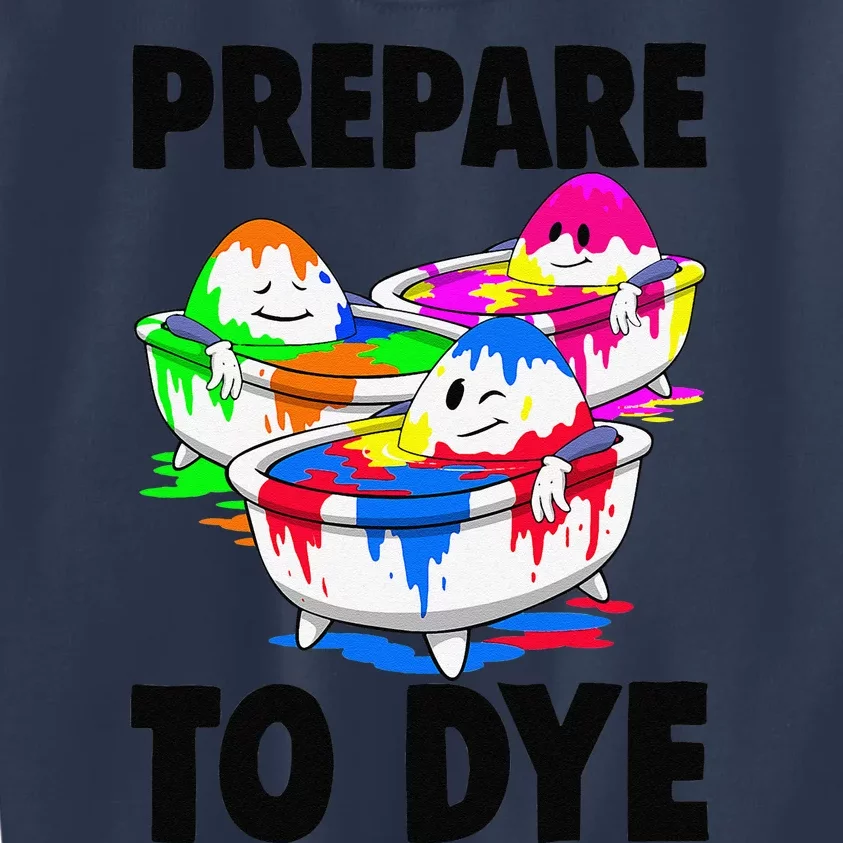 Eastershirt Prepare To Dye Easter Day Kids Sweatshirt