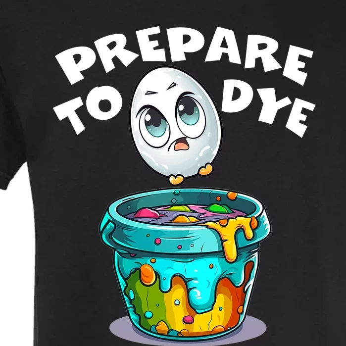 Easter Prepare To Dye Funny Egg Hunting Garment-Dyed Heavyweight T-Shirt