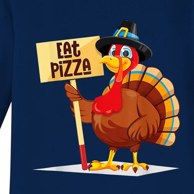 Eat Pizza Turkey Happy Thanksgiving Funny Baby Long Sleeve Bodysuit