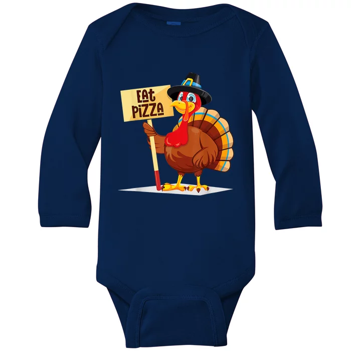 Eat Pizza Turkey Happy Thanksgiving Funny Baby Long Sleeve Bodysuit