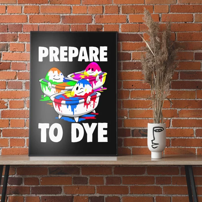 Easter Prepare To Dye Easter Day Poster