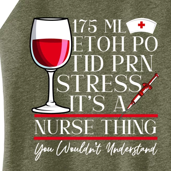 Etoh Po Tid Prn Stress Its A Nurse Thing You Wouldnt Great Gift Women’s Perfect Tri Rocker Tank