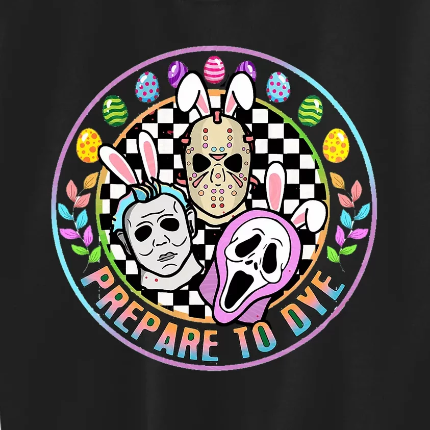 Easter Prepare To Dye Horror Easter Day Kids Sweatshirt