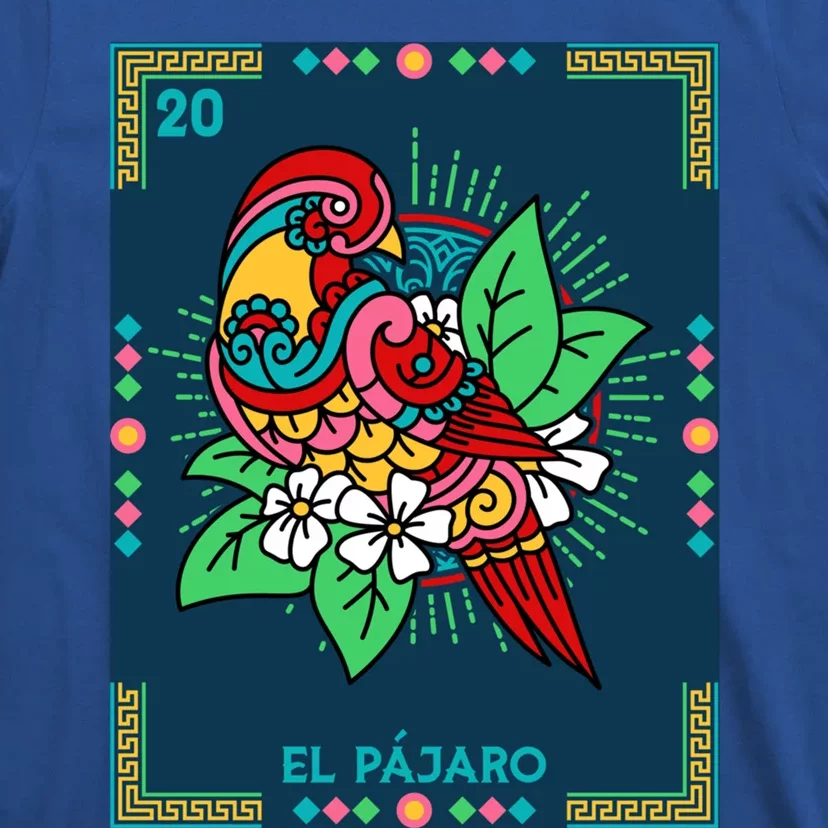 El PáJaro The Bird Card Mexican Lottery Card Gift T-Shirt