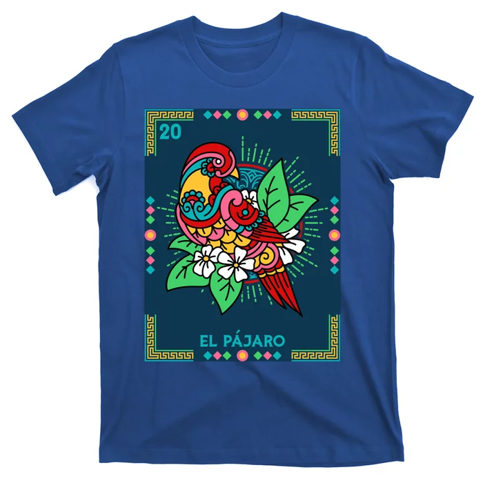 El PáJaro The Bird Card Mexican Lottery Card Gift T-Shirt