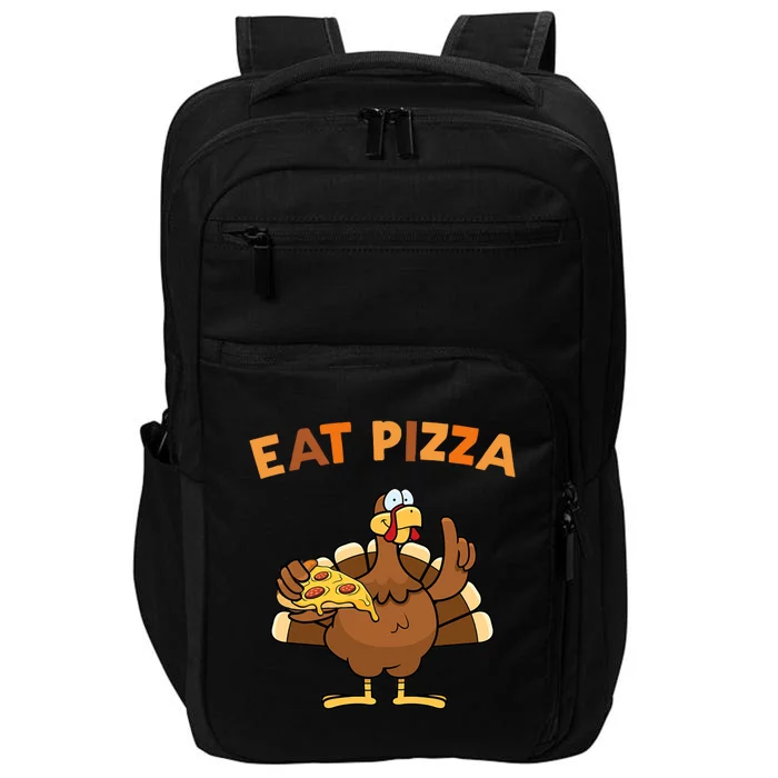 Eat Pizza Turkey Thanksgiving Funny Impact Tech Backpack