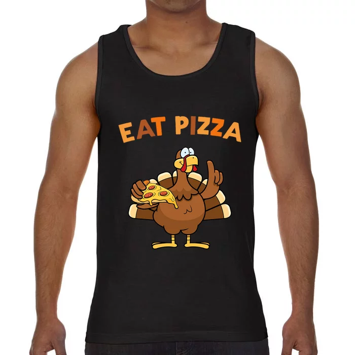 Eat Pizza Turkey Thanksgiving Funny Comfort Colors® Tank Top