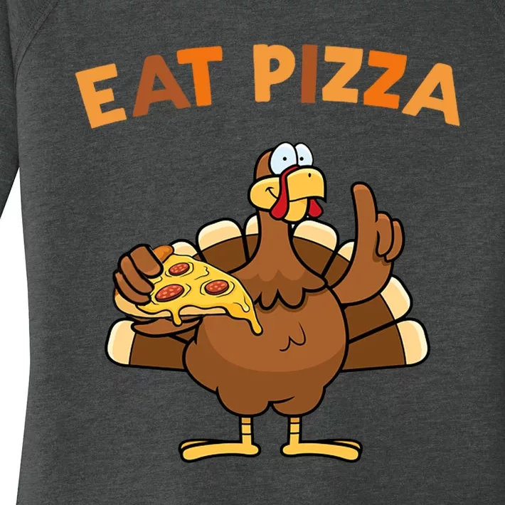 Eat Pizza Turkey Thanksgiving Funny Women's Perfect Tri Tunic Long Sleeve Shirt