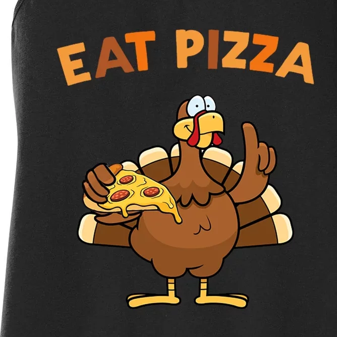 Eat Pizza Turkey Thanksgiving Funny Women's Racerback Tank