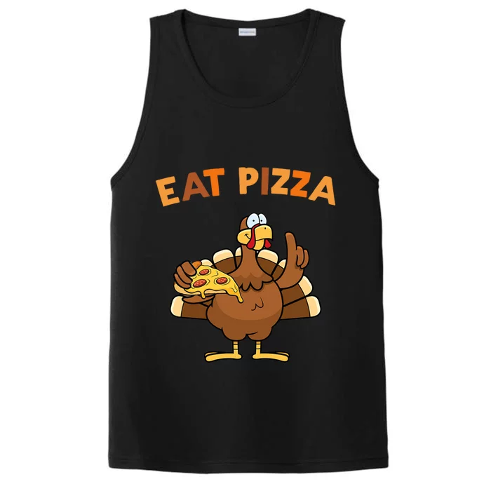 Eat Pizza Turkey Thanksgiving Funny Performance Tank