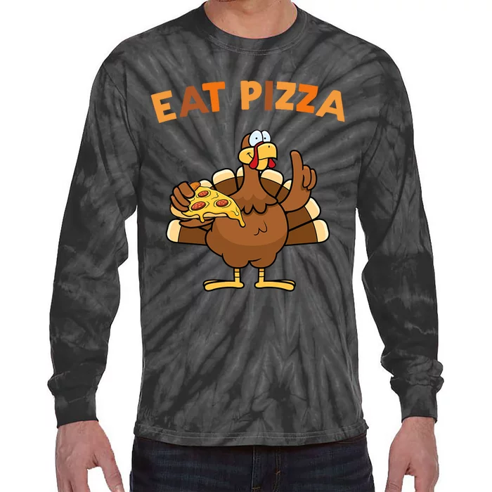 Eat Pizza Turkey Thanksgiving Funny Tie-Dye Long Sleeve Shirt