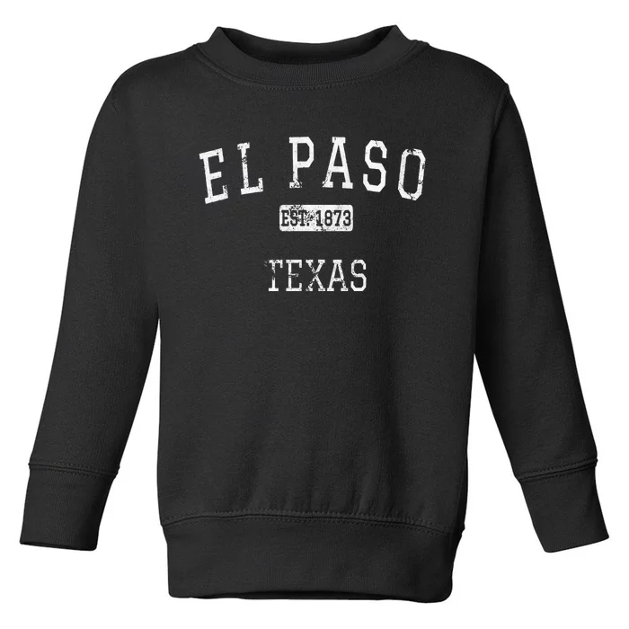 El Paso Texas Tx Vintage Toddler Sweatshirt