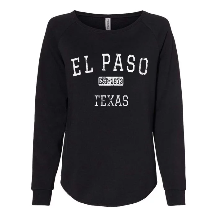 El Paso Texas Tx Vintage Womens California Wash Sweatshirt