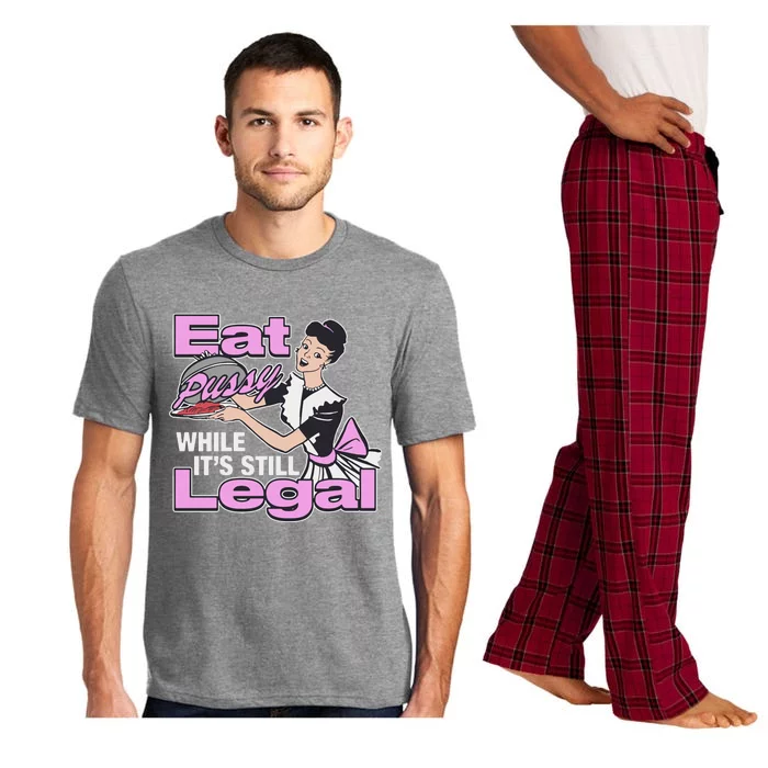 Eat Pussy While It’S Still Legal Pajama Set