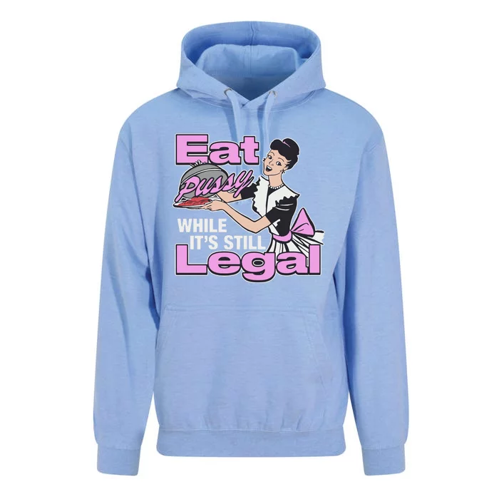 Eat Pussy While It’S Still Legal Unisex Surf Hoodie