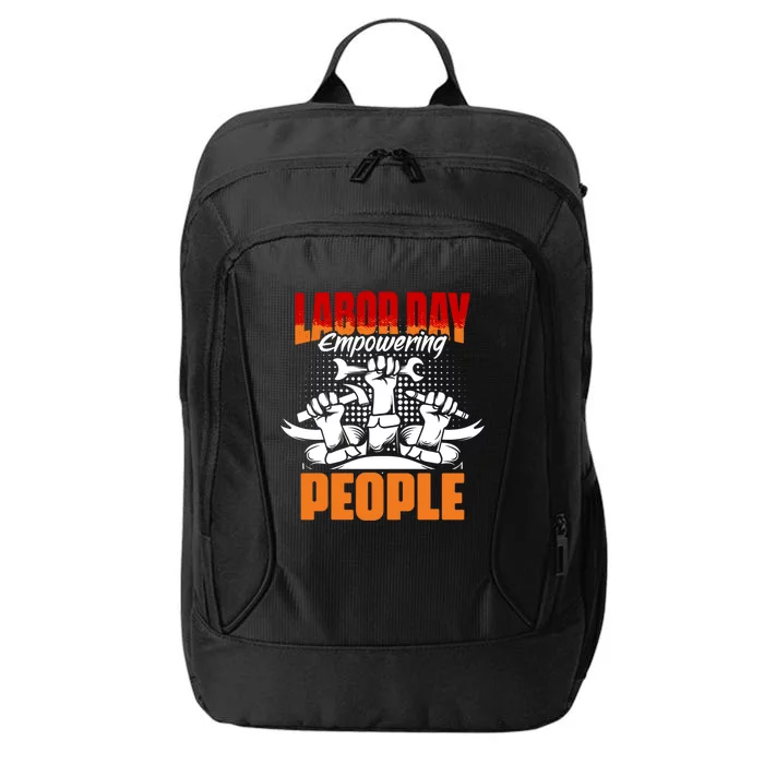 Empowering People Worker Patriotic Laborer Happy Labor Day Gift City Backpack