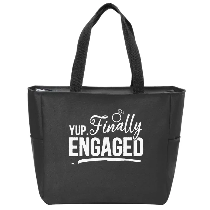 Engagement Party Yup Finally Engaged Newly Engaged Zip Tote Bag