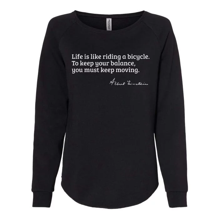 Einstein Quote On How Life Is Like A Bicycle Womens California Wash Sweatshirt