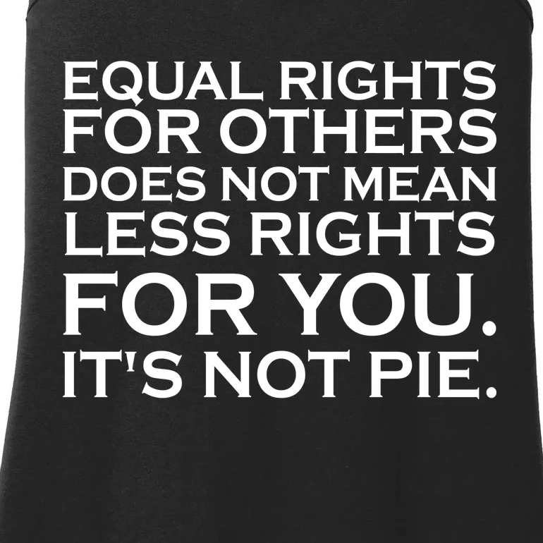 Equal Rights For Others Does Not Mean Less Rights For You Ladies Essential Tank