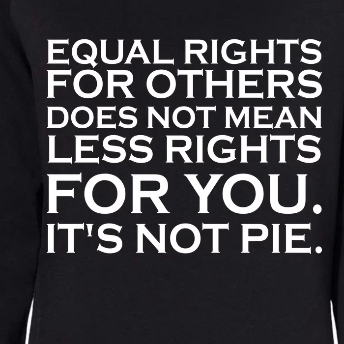 Equal Rights For Others Does Not Mean Less Rights For You Womens California Wash Sweatshirt