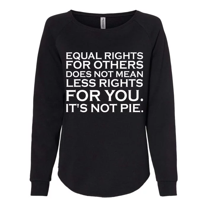 Equal Rights For Others Does Not Mean Less Rights For You Womens California Wash Sweatshirt