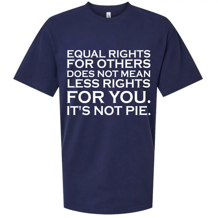 Equal Rights For Others Does Not Mean Less Rights For You Sueded Cloud Jersey T-Shirt