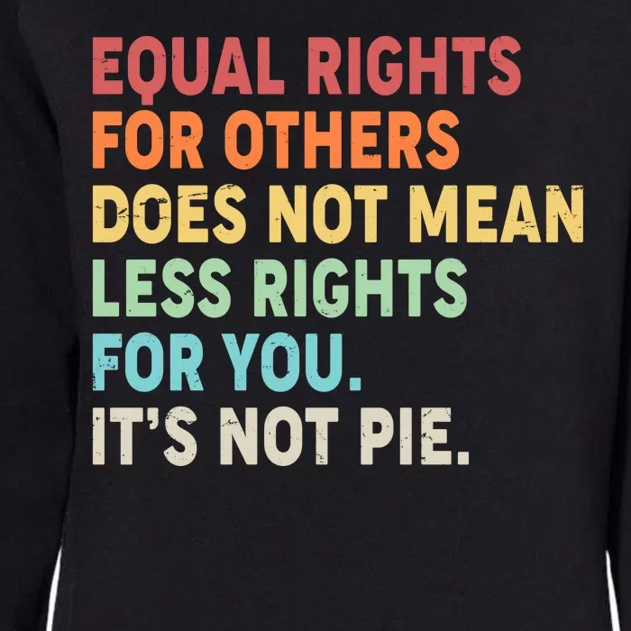 Equal Rights It's Not Pie Womens California Wash Sweatshirt