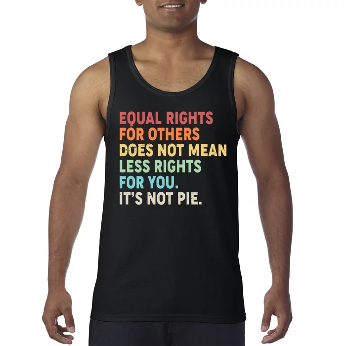 Equal Rights It's Not Pie Tank Top