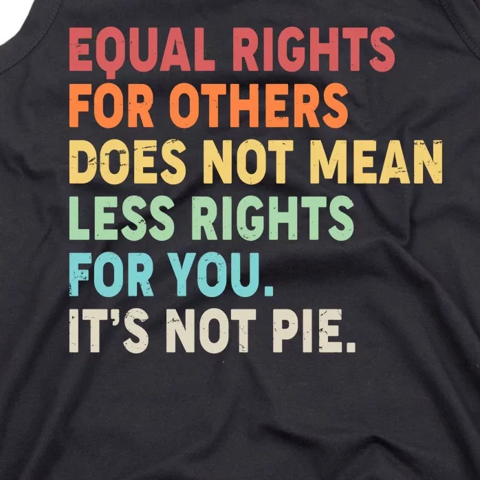 Equal Rights It's Not Pie Tank Top