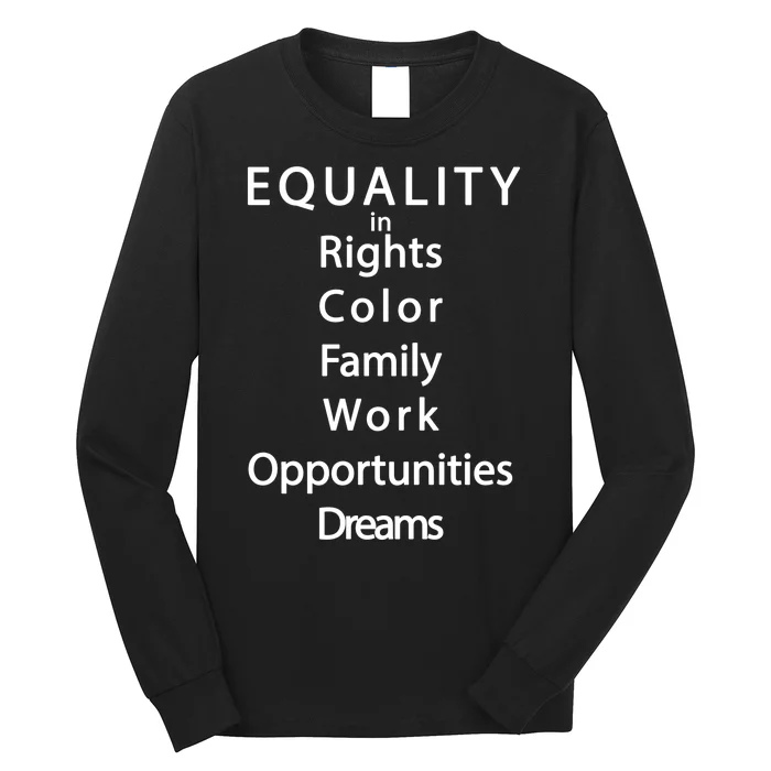 Equality In Rights Color Family Work Opportunities Dreams Long Sleeve Shirt