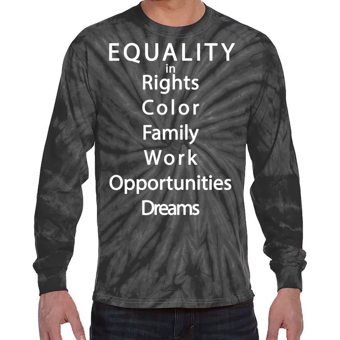 Equality In Rights Color Family Work Opportunities Dreams Tie-Dye Long Sleeve Shirt