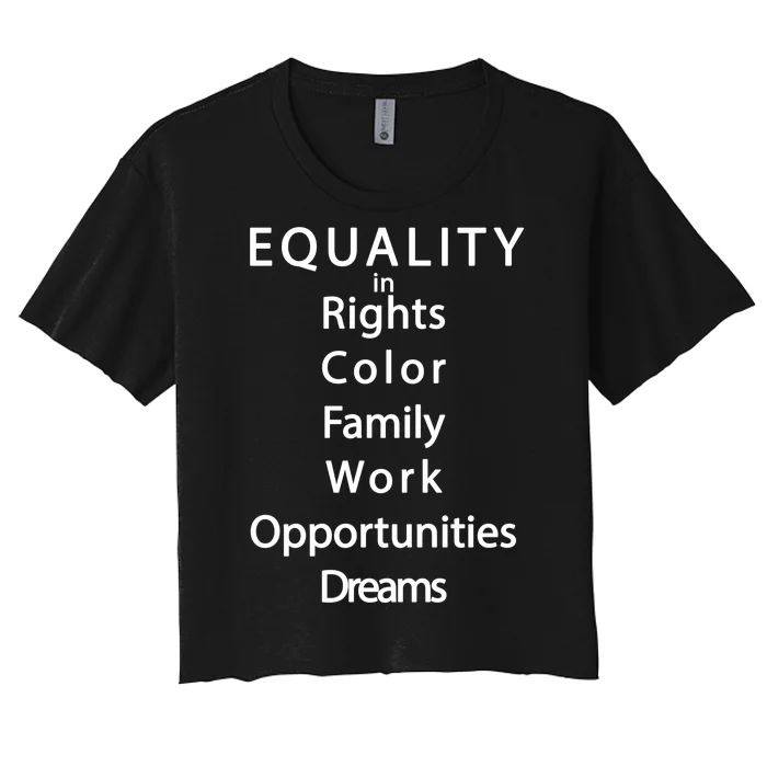 Equality In Rights Color Family Work Opportunities Dreams Women's Crop Top Tee