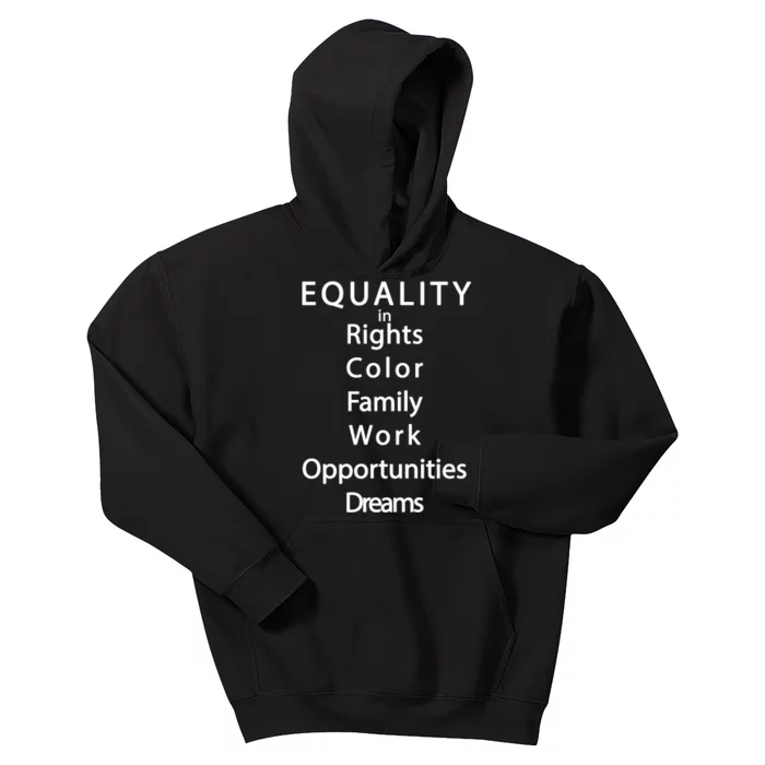 Equality In Rights Color Family Work Opportunities Dreams Kids Hoodie