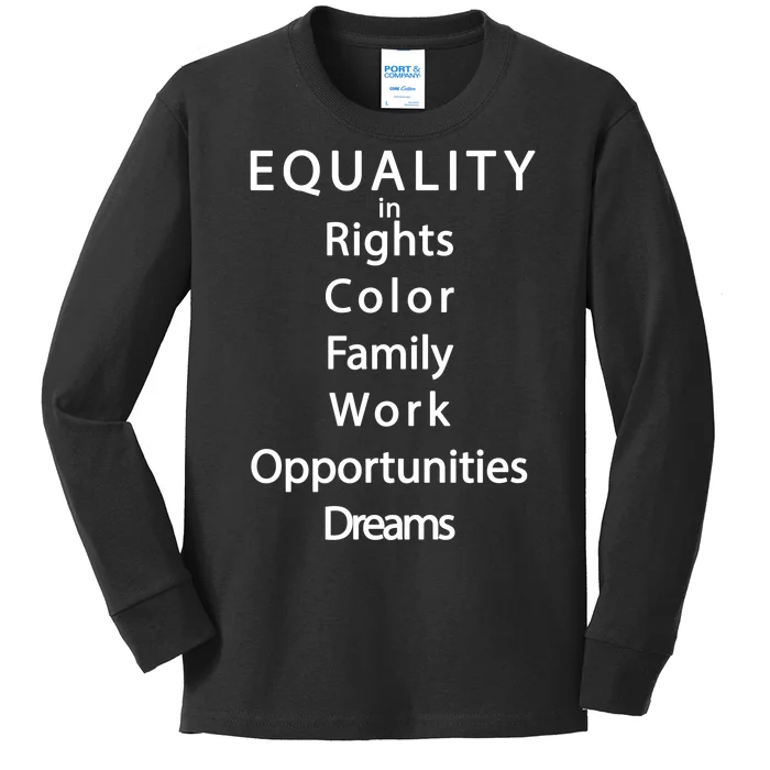 Equality In Rights Color Family Work Opportunities Dreams Kids Long Sleeve Shirt