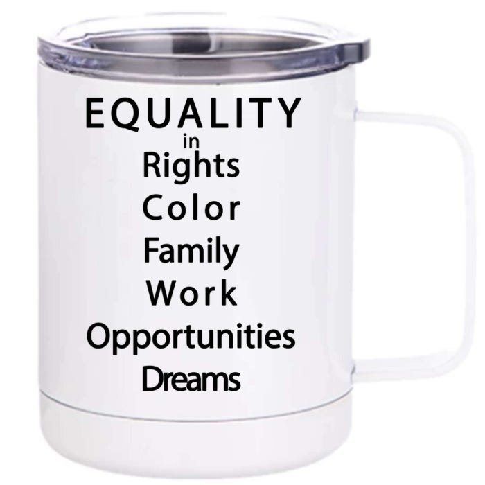 Equality In Rights Color Family Work Opportunities Dreams Front & Back 12oz Stainless Steel Tumbler Cup