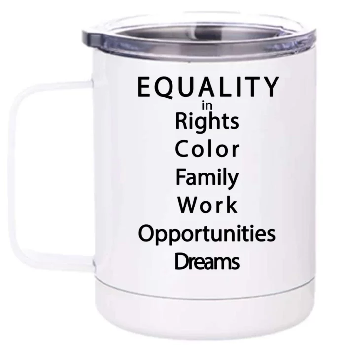 Equality In Rights Color Family Work Opportunities Dreams Front & Back 12oz Stainless Steel Tumbler Cup