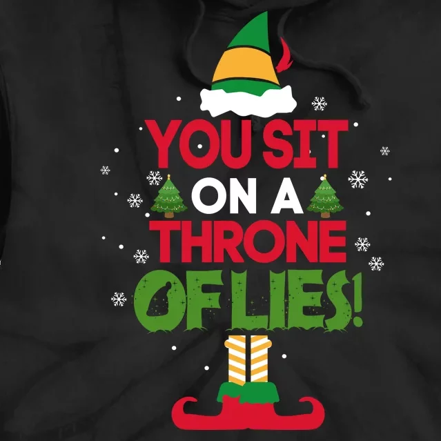 Elf Quote You Sit On A Throne Of Lies! Funny Buddy Husband Tie Dye Hoodie