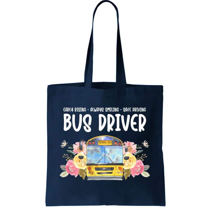 Early Rising Always Smiling Safe Driving Bus Driver Gift Tote Bag