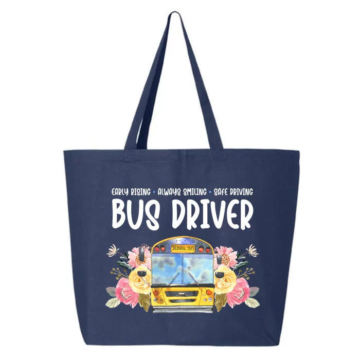 Early Rising Always Smiling Safe Driving Bus Driver Gift 25L Jumbo Tote