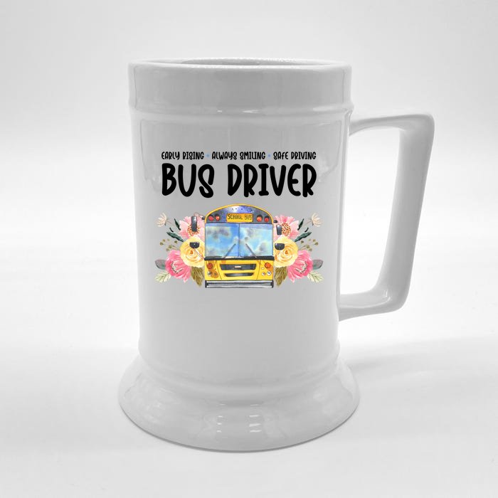 Early Rising Always Smiling Safe Driving Bus Driver Gift Front & Back Beer Stein