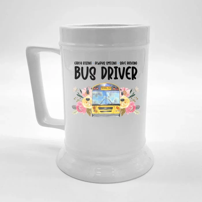 Early Rising Always Smiling Safe Driving Bus Driver Gift Front & Back Beer Stein