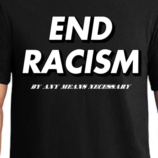 End Racism By Any Means Necessary Social Justice Gift Pajama Set