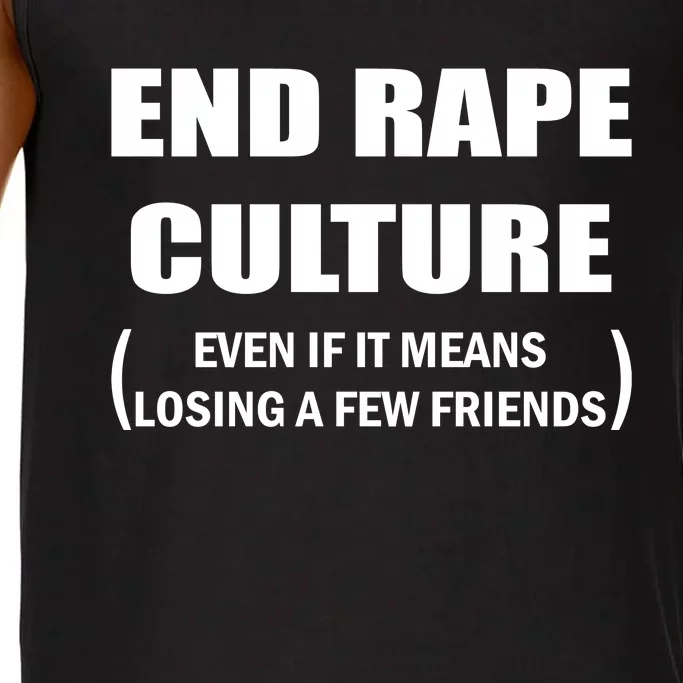 End Rape Culture Even If It Means Losing A Few Friends Comfort Colors® Tank Top