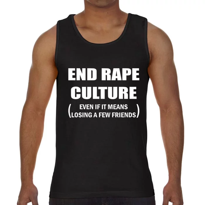 End Rape Culture Even If It Means Losing A Few Friends Comfort Colors® Tank Top