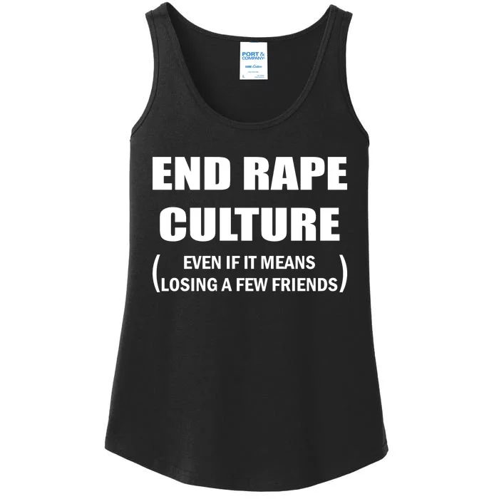 End Rape Culture Even If It Means Losing A Few Friends Ladies Essential Tank