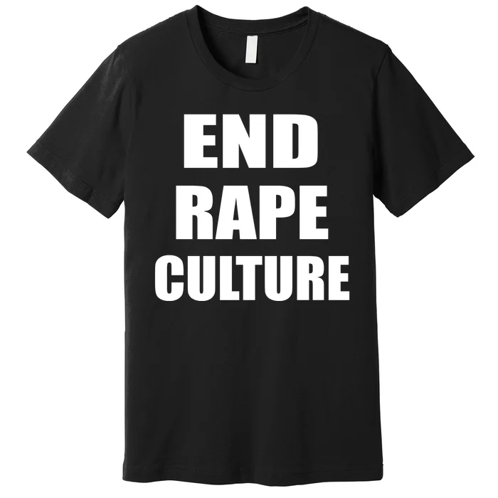 End Rape Culture Premium T-Shirt