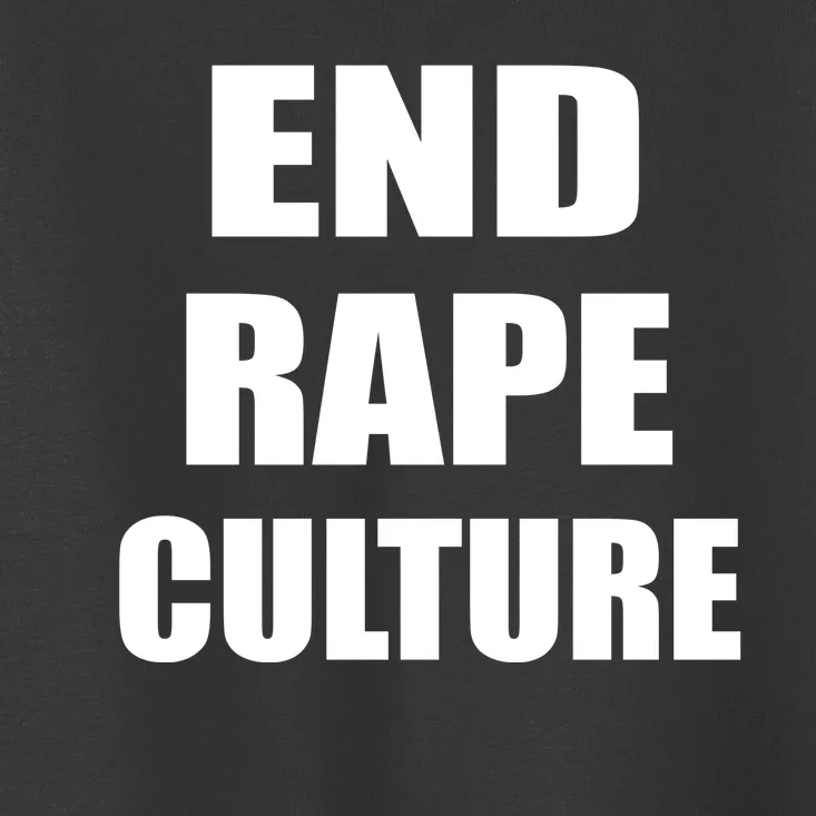 End Rape Culture Toddler T-Shirt