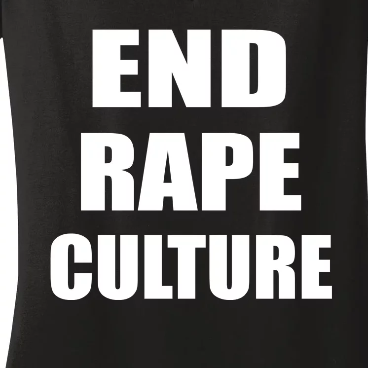 End Rape Culture Women's V-Neck T-Shirt