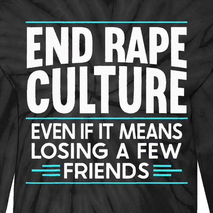 End Rape Culture Sexual Assault Awareness Stop The Violence Tie-Dye Long Sleeve Shirt